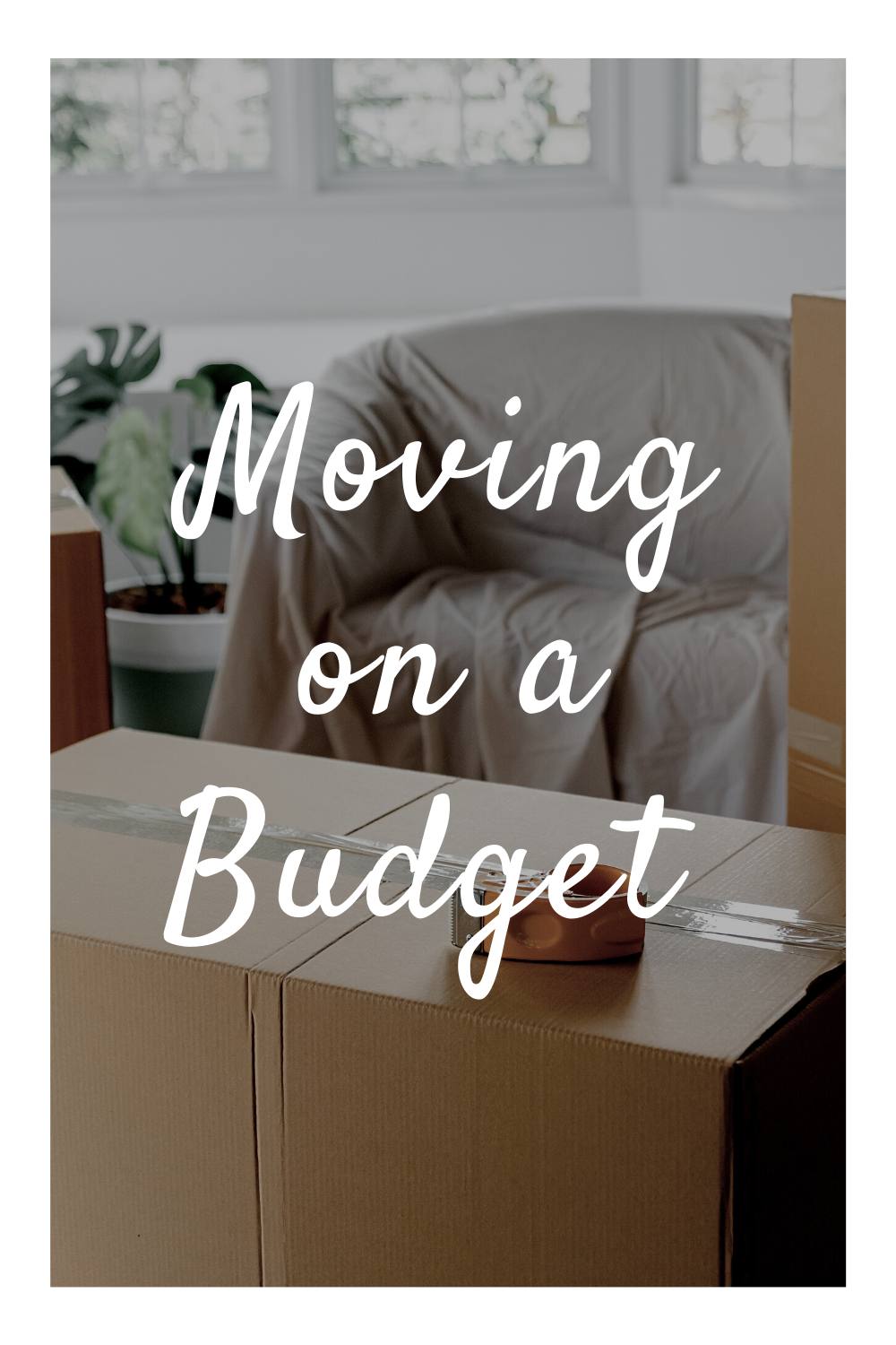 Moving on a Budget