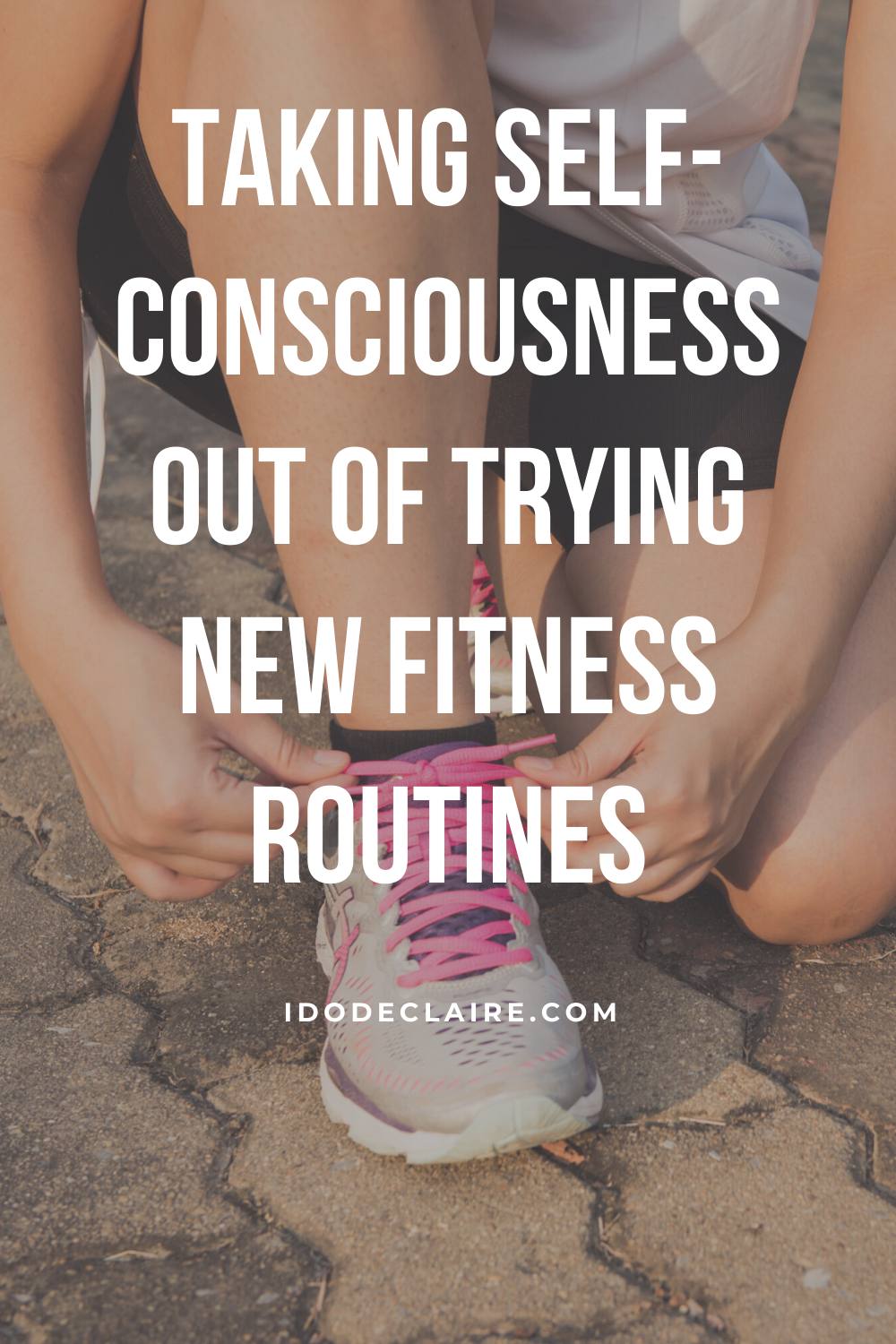 Taking Self-Consciousness Out Of Trying New Fitness Routines