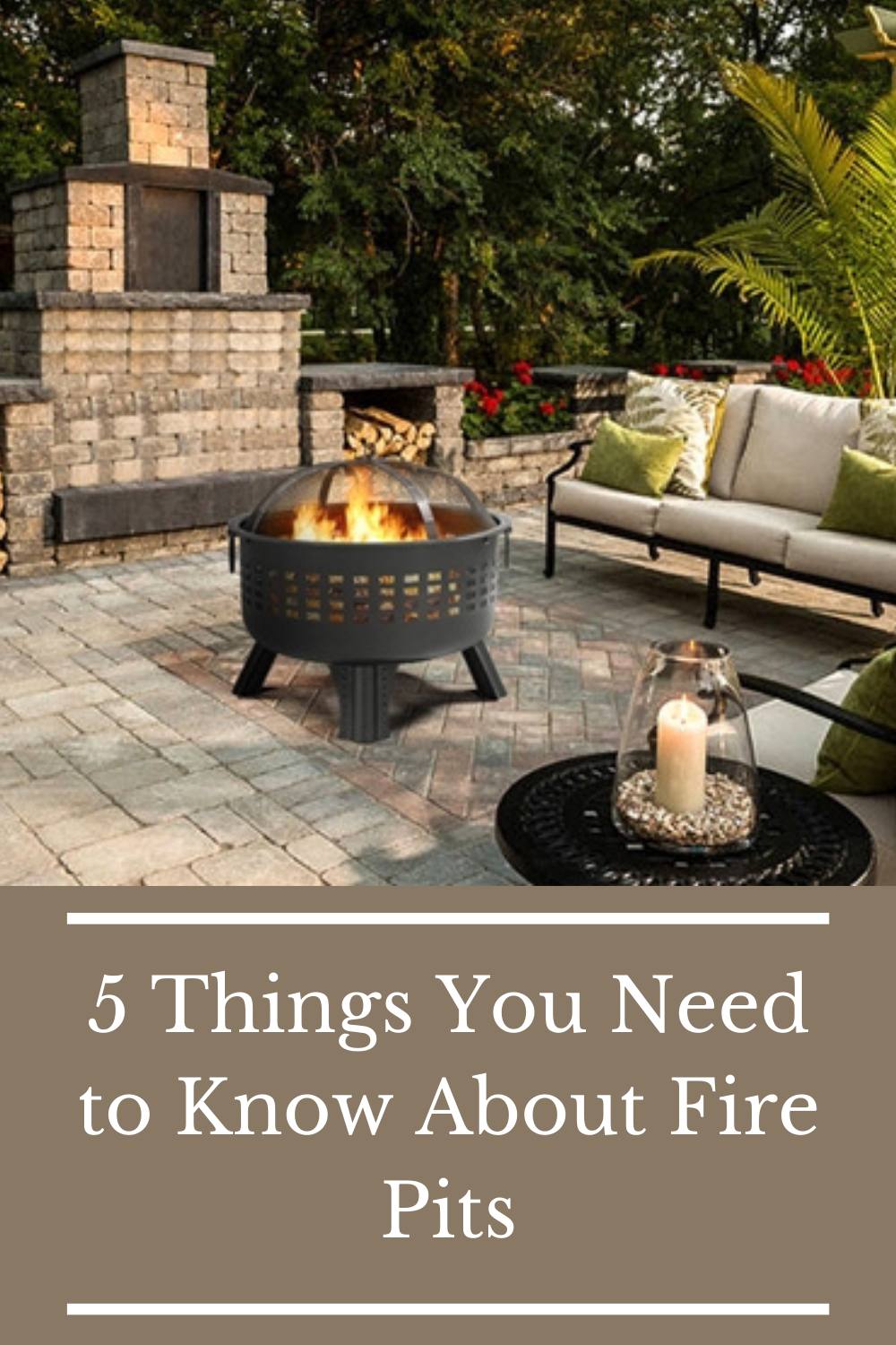 5 Things You Need to Know About Fire Pits