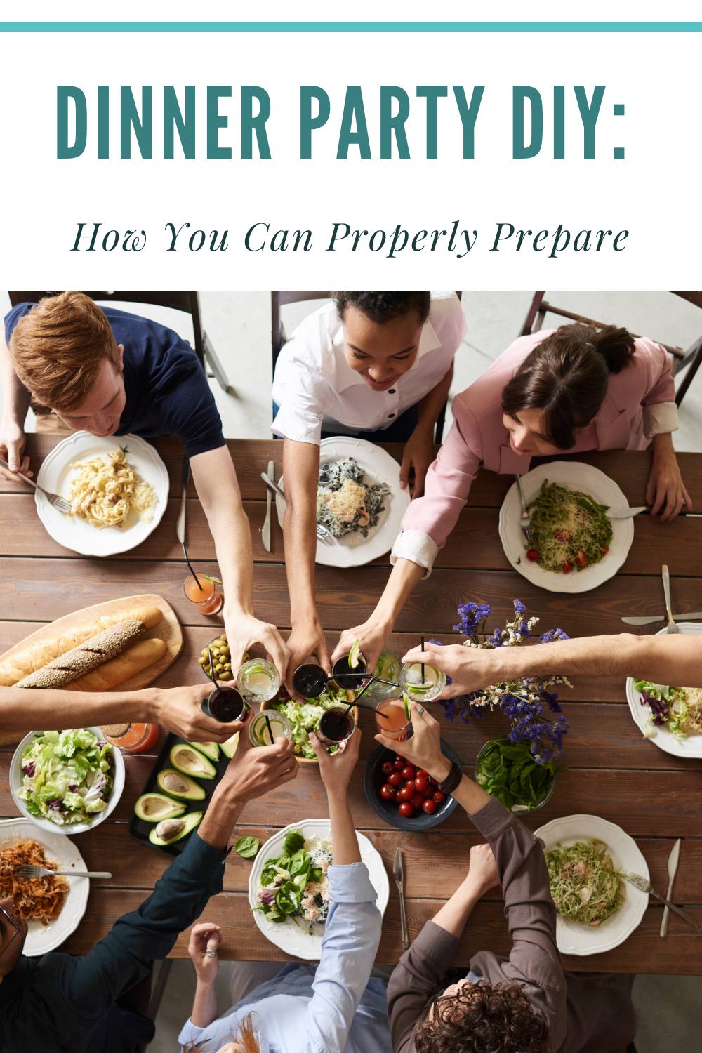 Dinner Party DIY: How You Can Properly Prepare
