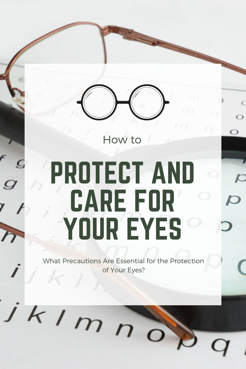 How to Protect and Care for Your Eyes
