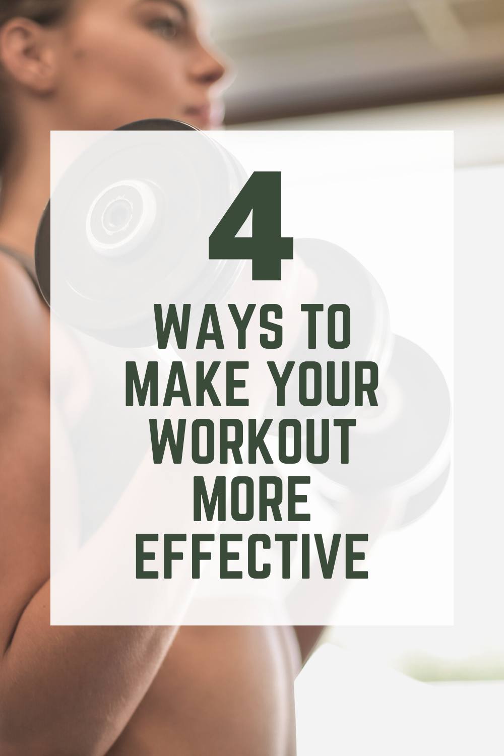 Ways to Make Your Workout More Effective