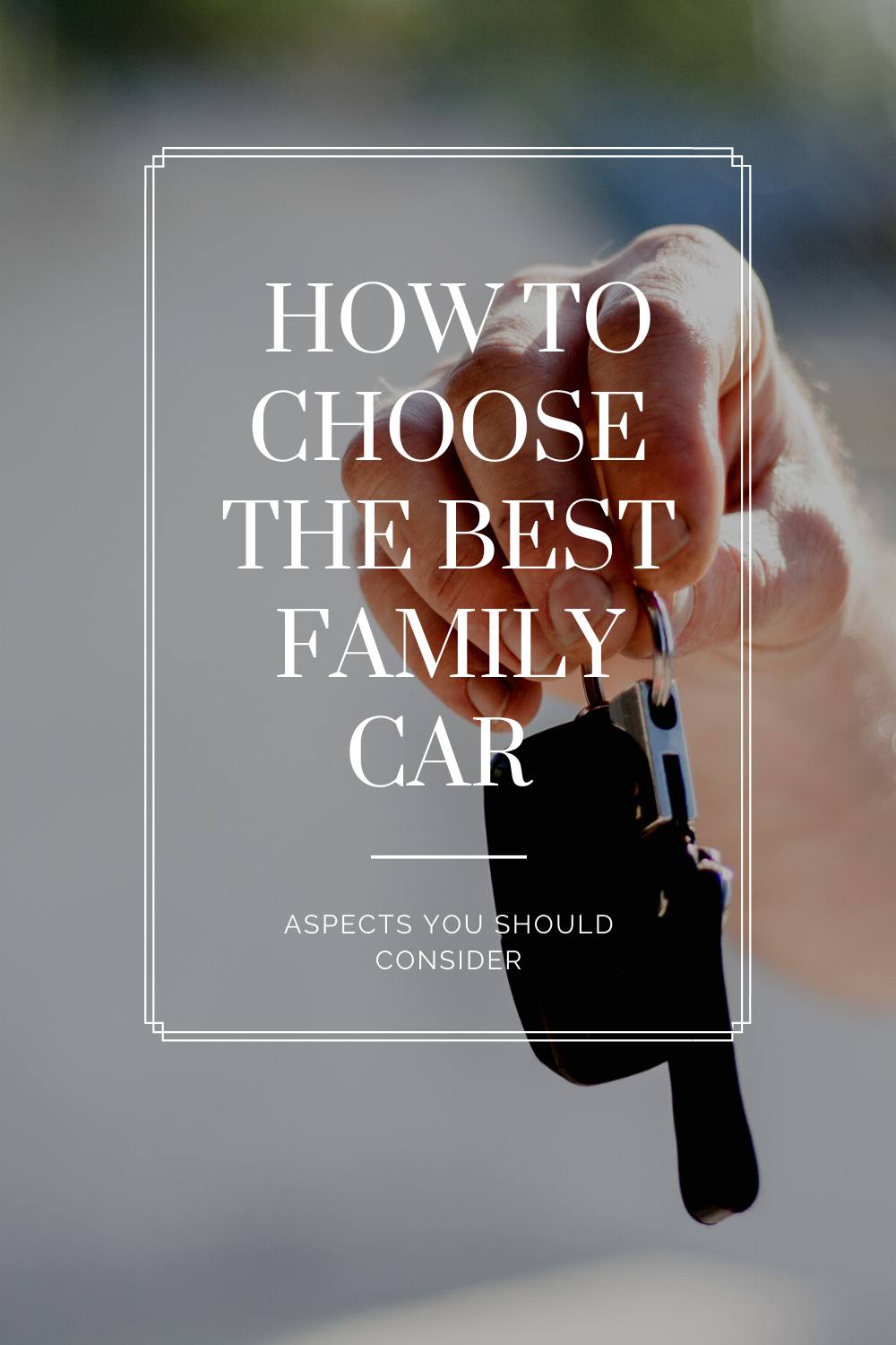 How to Choose the Best Family Car for Your Needs