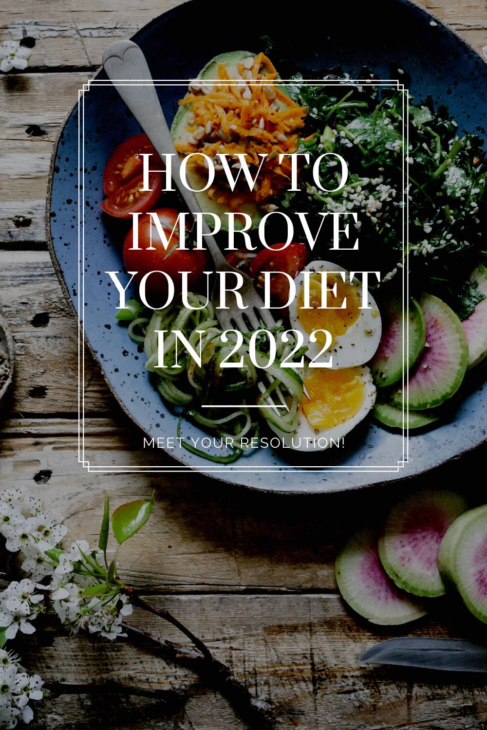 How to Improve Your Diet in 2022