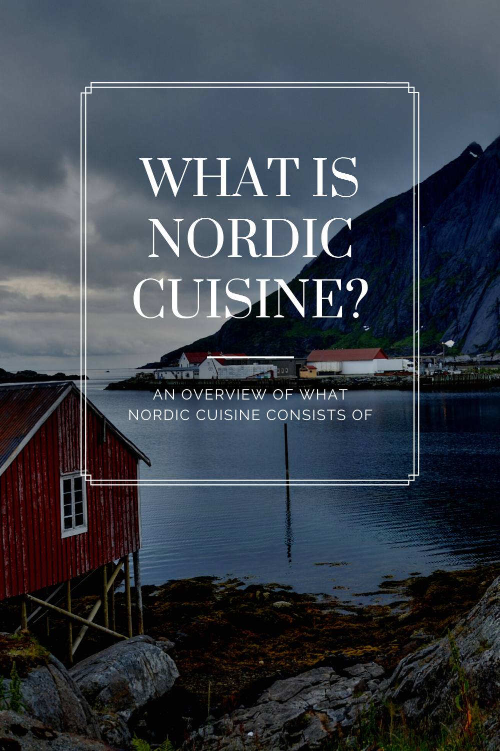 What Is Nordic Cuisine?