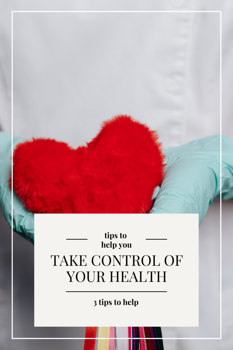 3 Tips to Help You Take Control of Your Health - I do deClaire