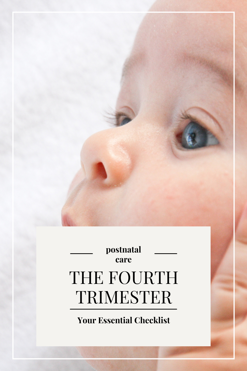 The Fourth Trimester: Your Essential Checklist