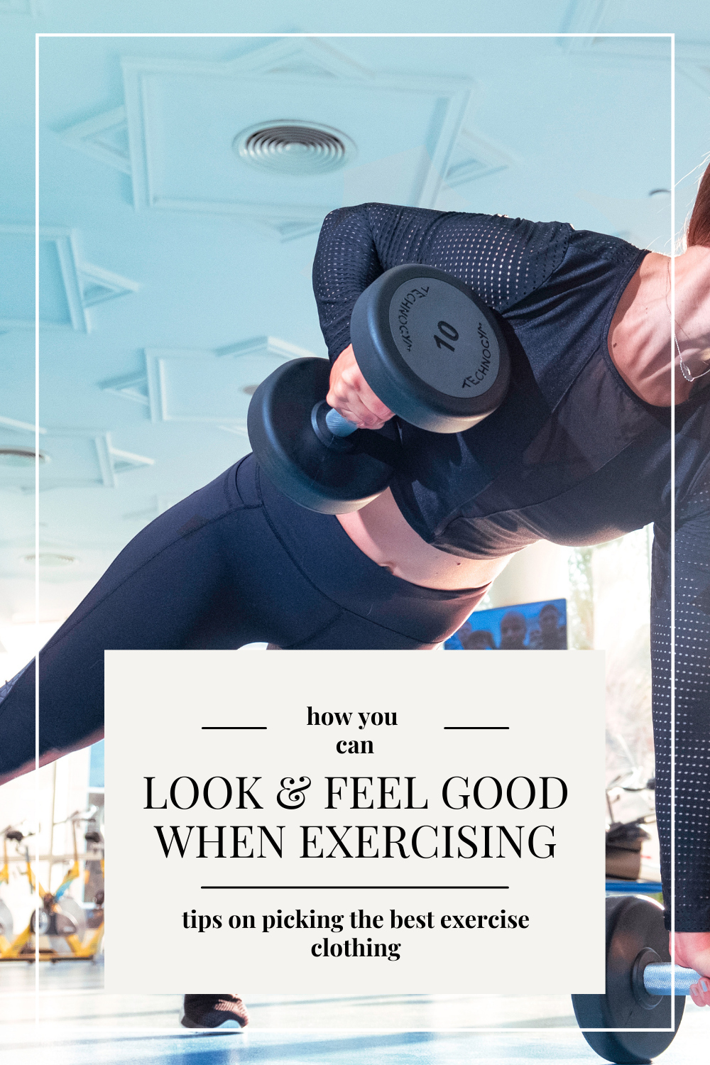 How to Look & Feel Good When Exercising