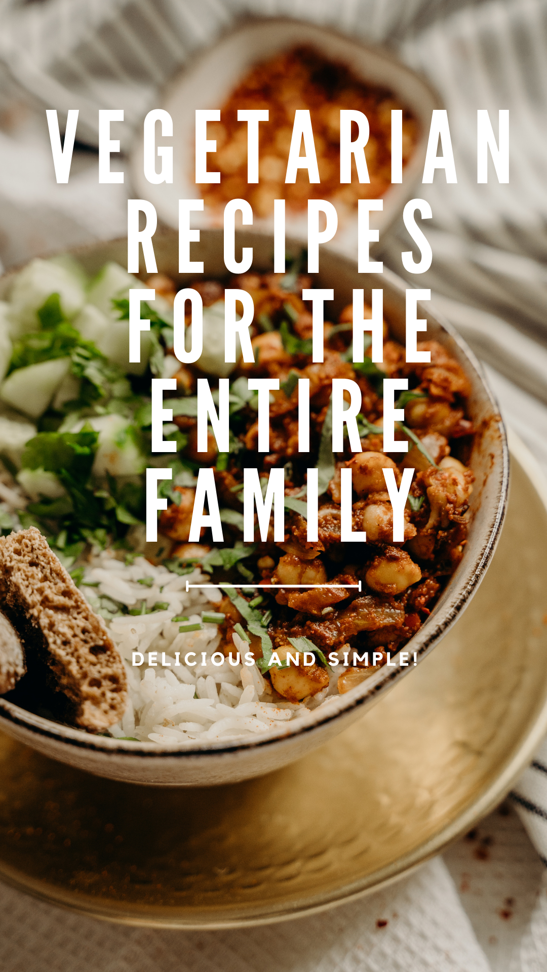 Delicious, Simple Vegetarian Recipes For The Entire Family