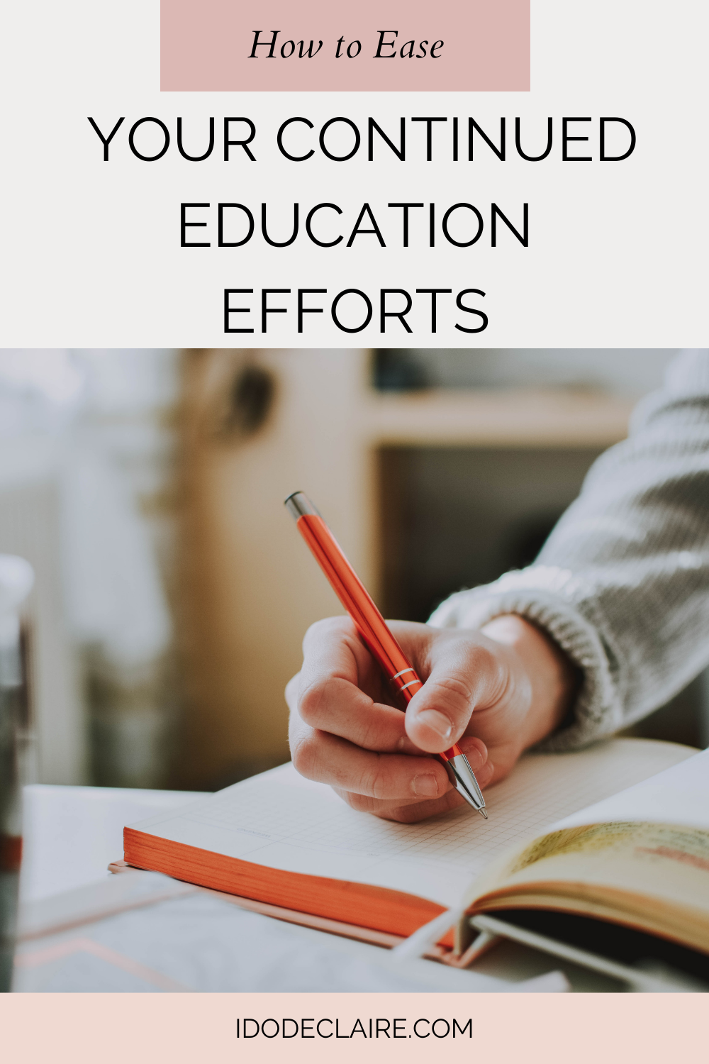 How to Ease Your Continued Education Efforts