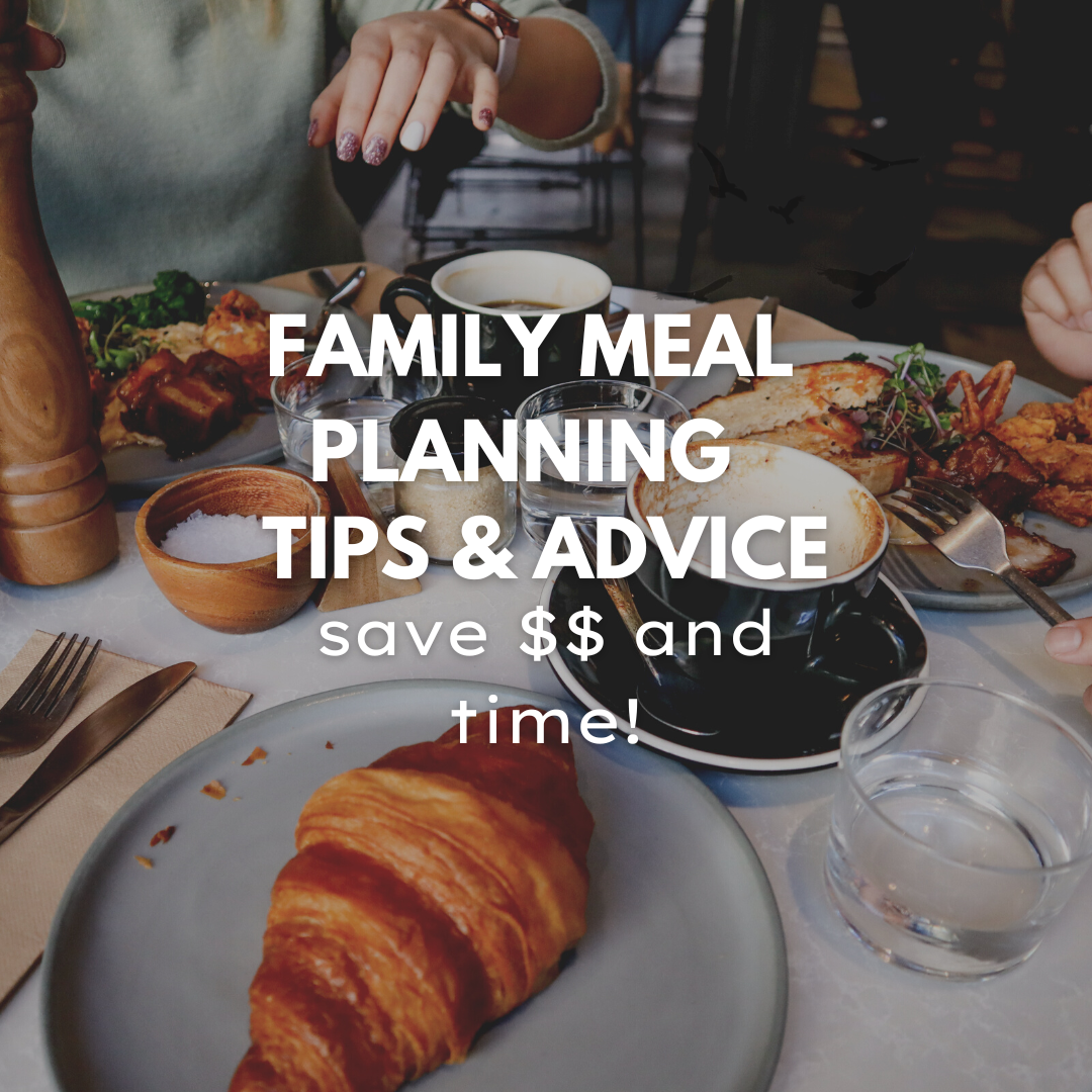 Family Meal Planning Tips & Advice
