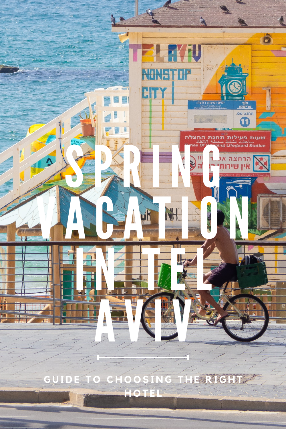 Spring Vacation in Tel Aviv