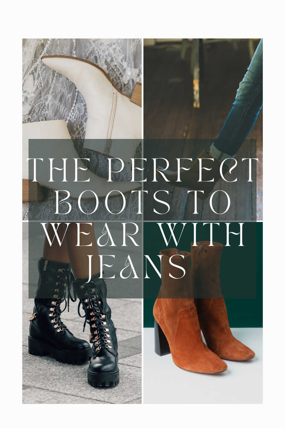 The Perfect Boots To Wear With Jeans