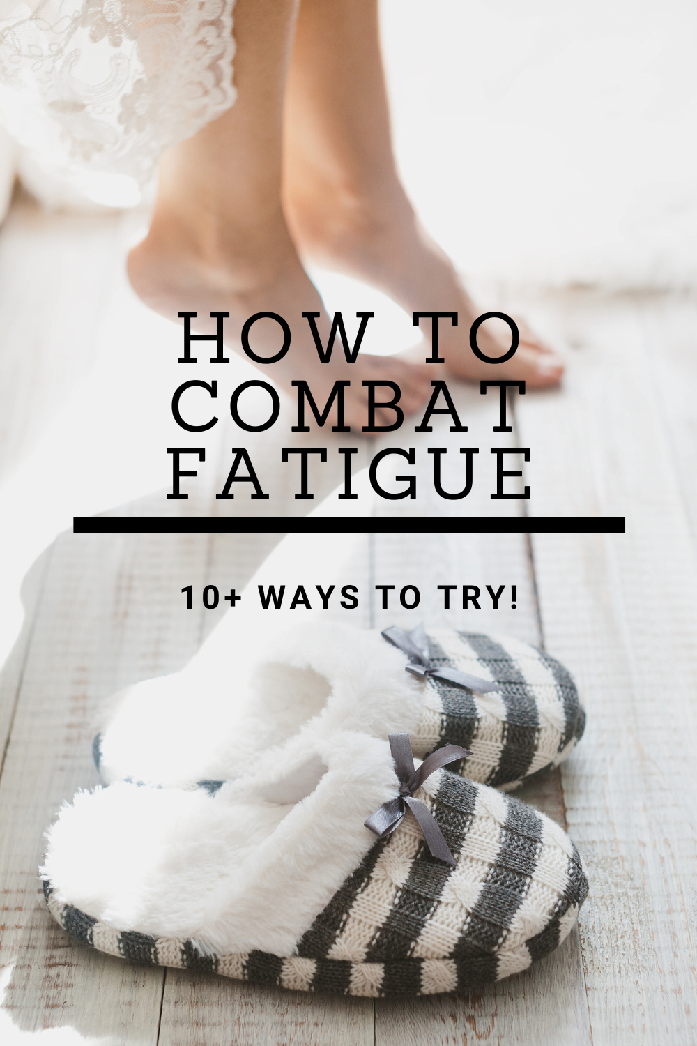 How To Combat Fatigue: 10+ Ways!