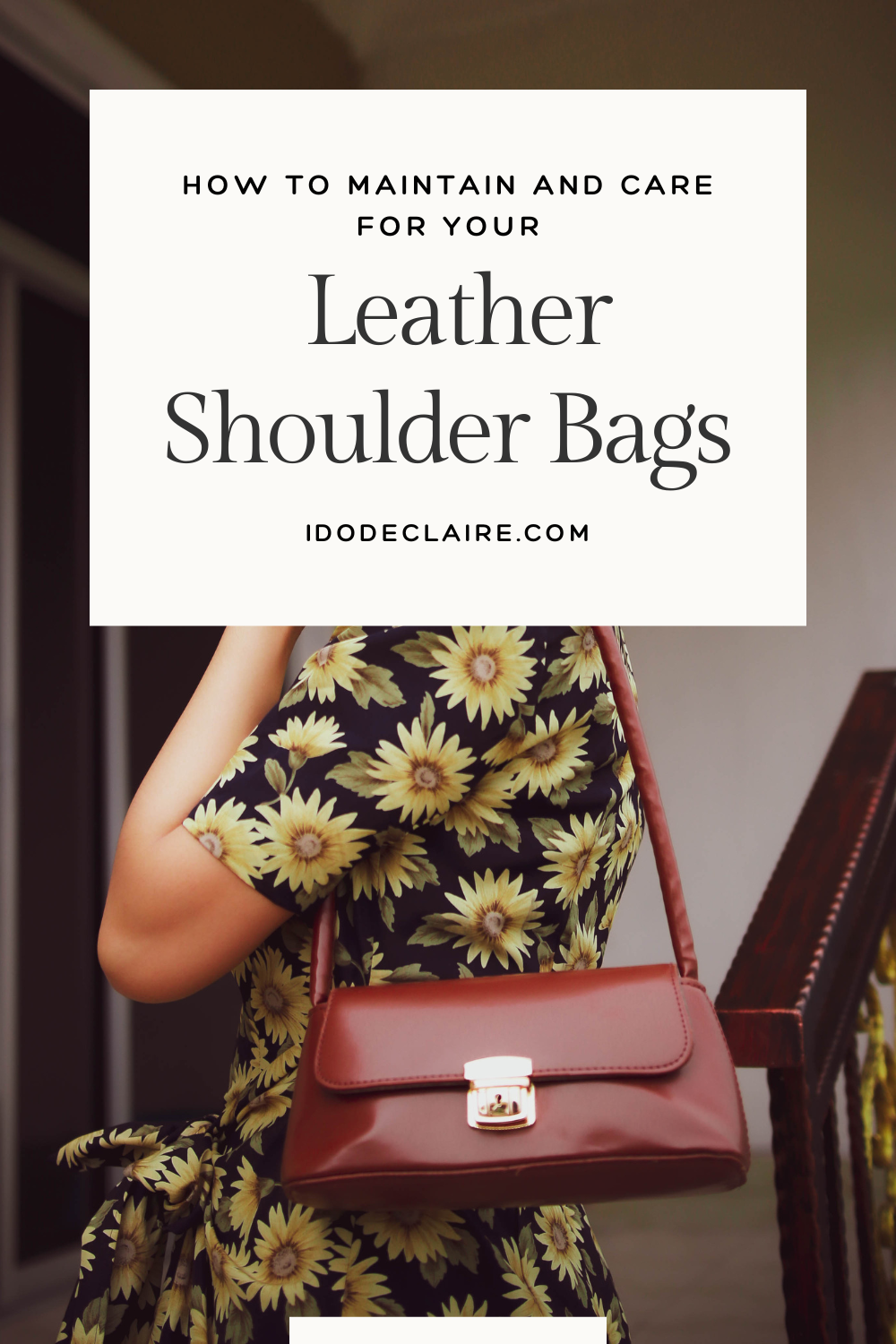 How to Maintain and Care for Your Leather Shoulder Bags