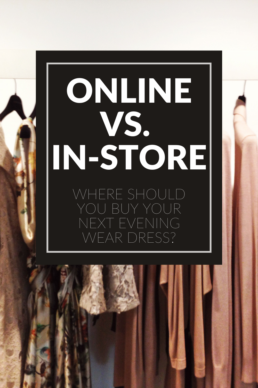 The Benefits of Buying Evening Wear Dresses Online vs. In-Store
