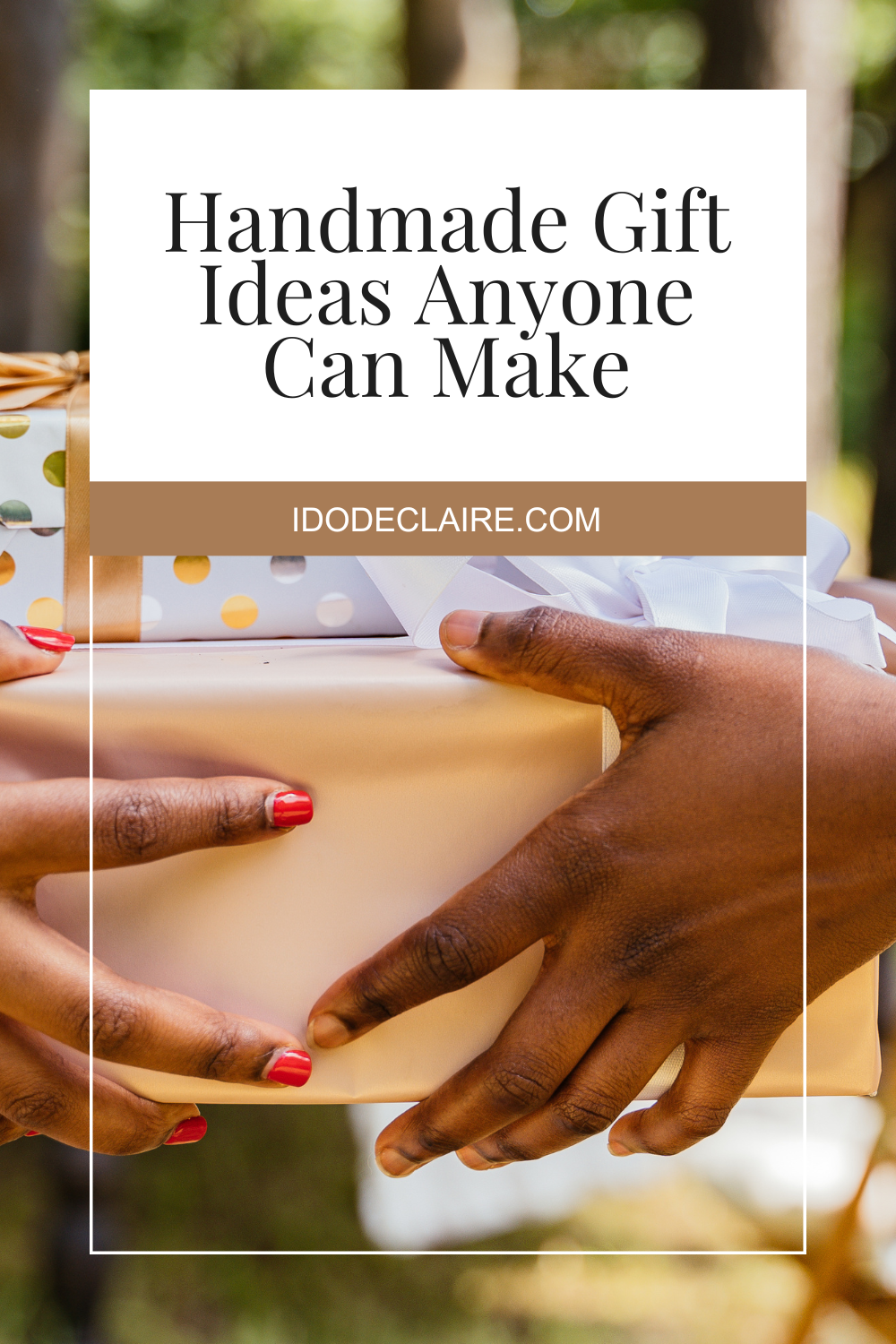 Handmade Gift Ideas Anyone Can Make