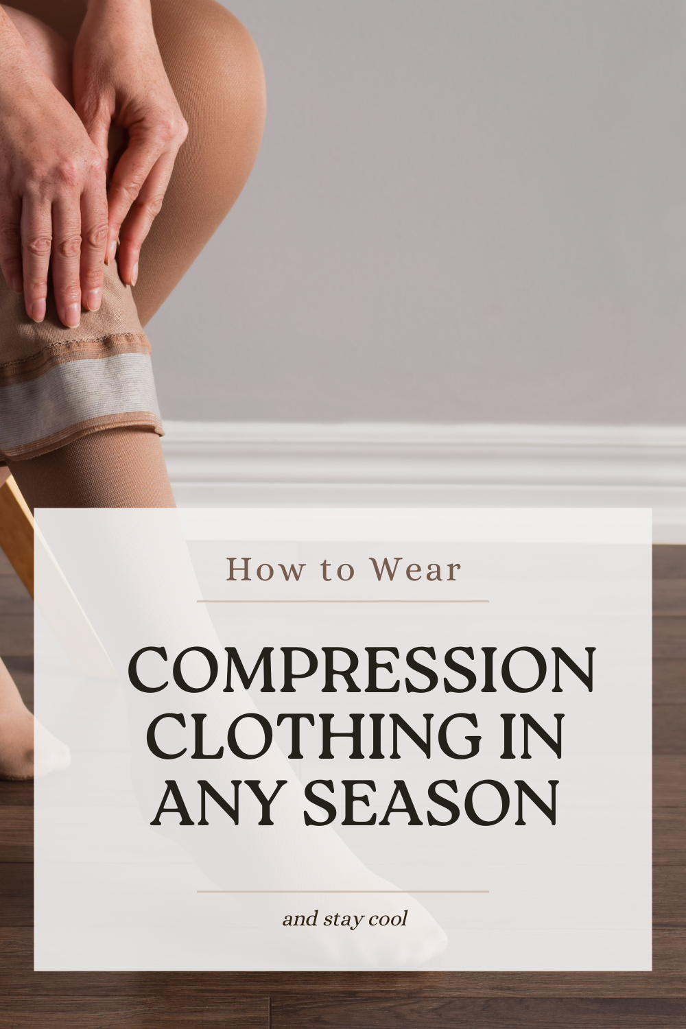 Stay Cool: How to Wear Compression Clothing in Any Season