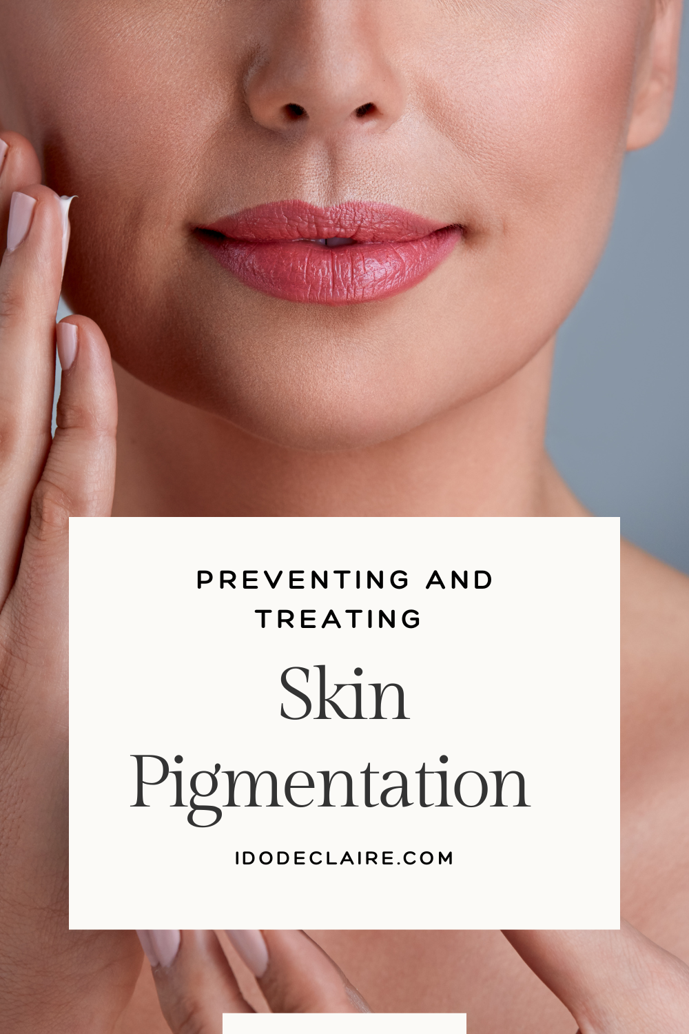 Preventing and Treating Skin Pigmentation  