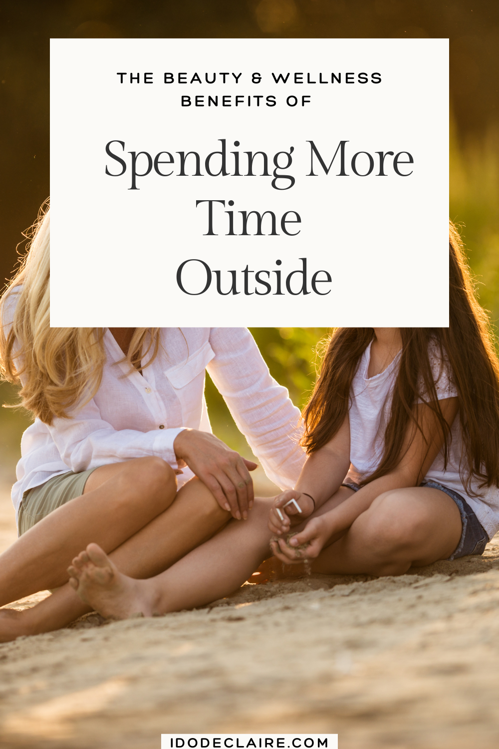 The Beauty and Wellness Benefits of Spending More Time Outside