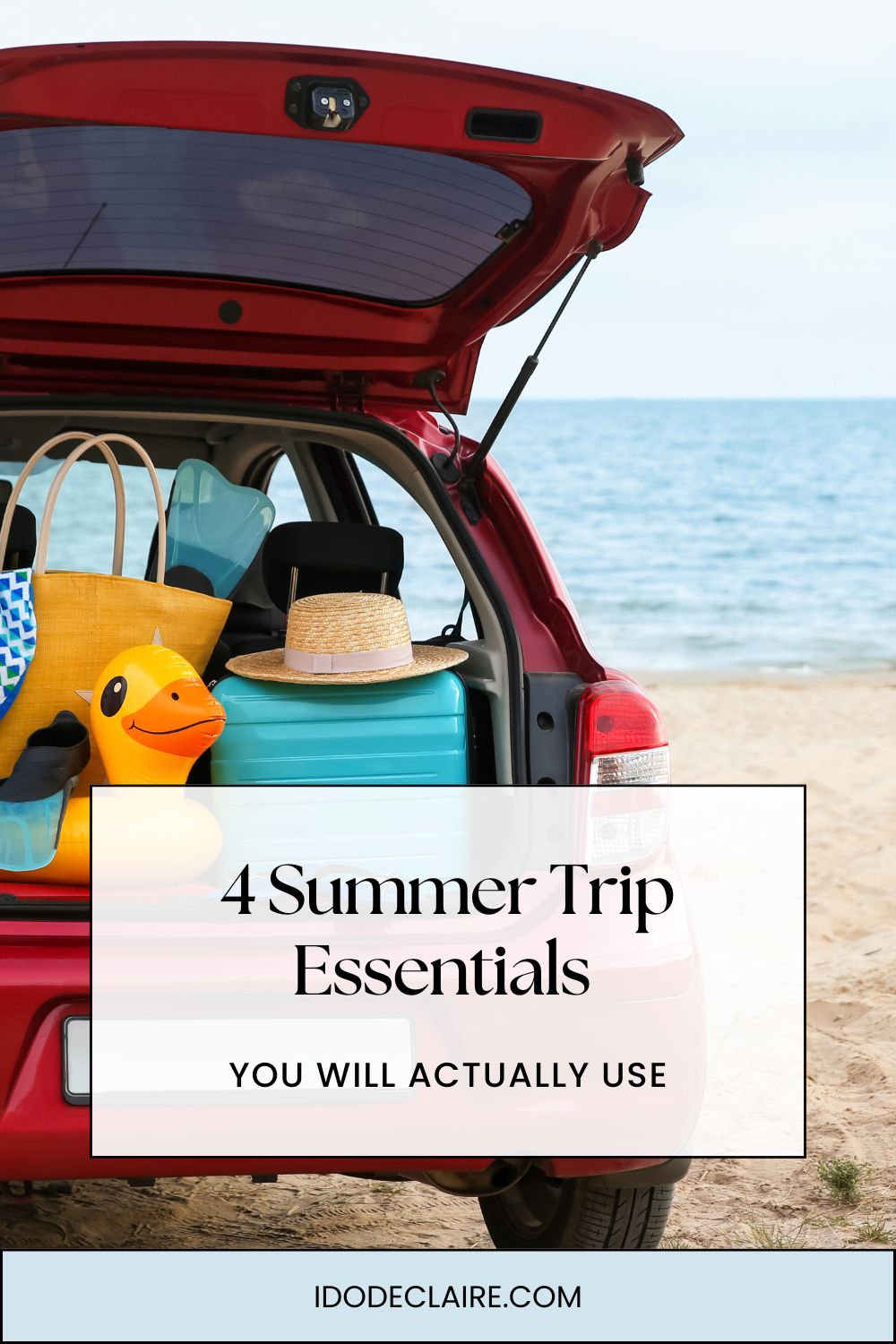 4 Summer Trip Essentials You Will Actually Use