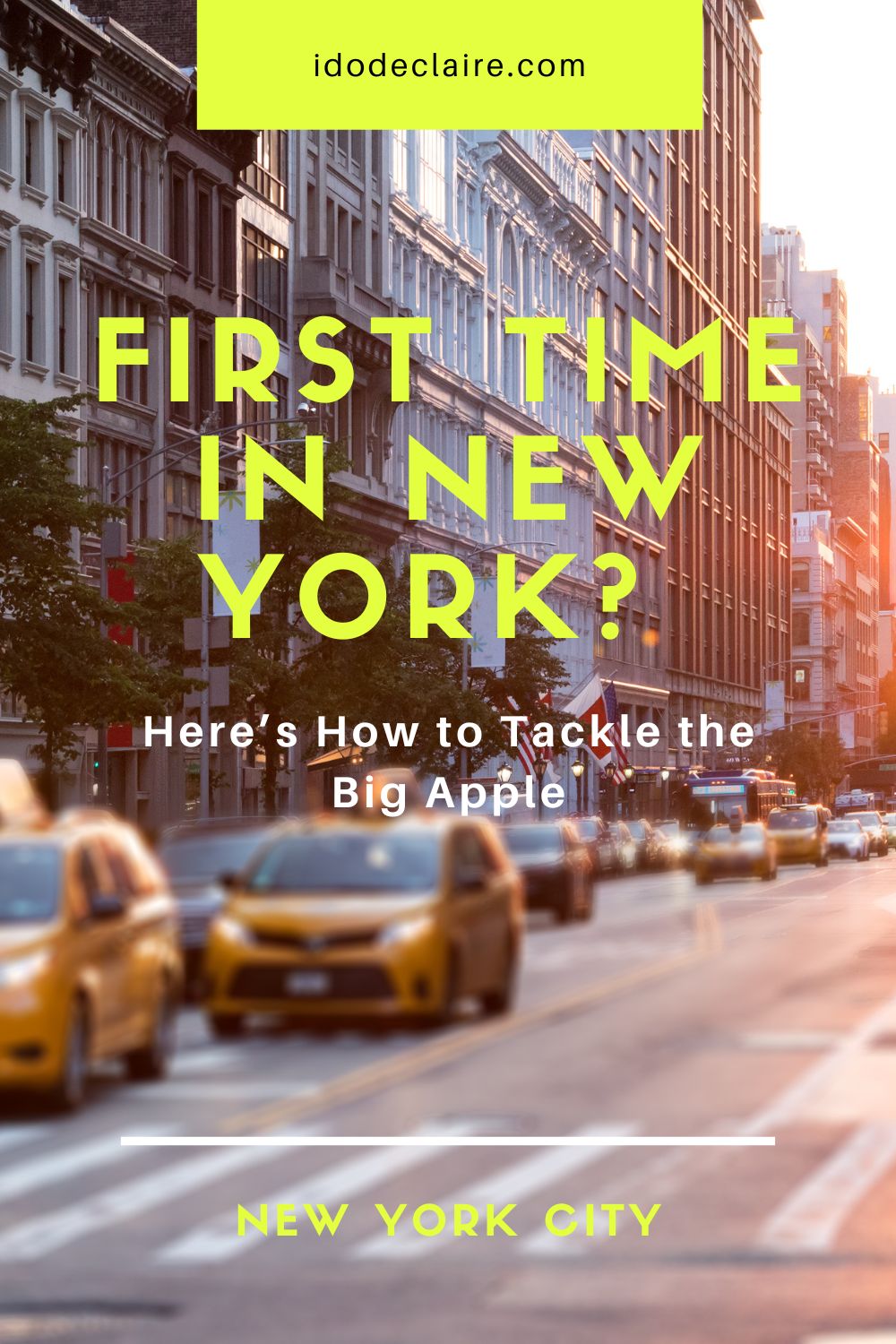 First Time in New York? Here’s How to Tackle the Big Apple