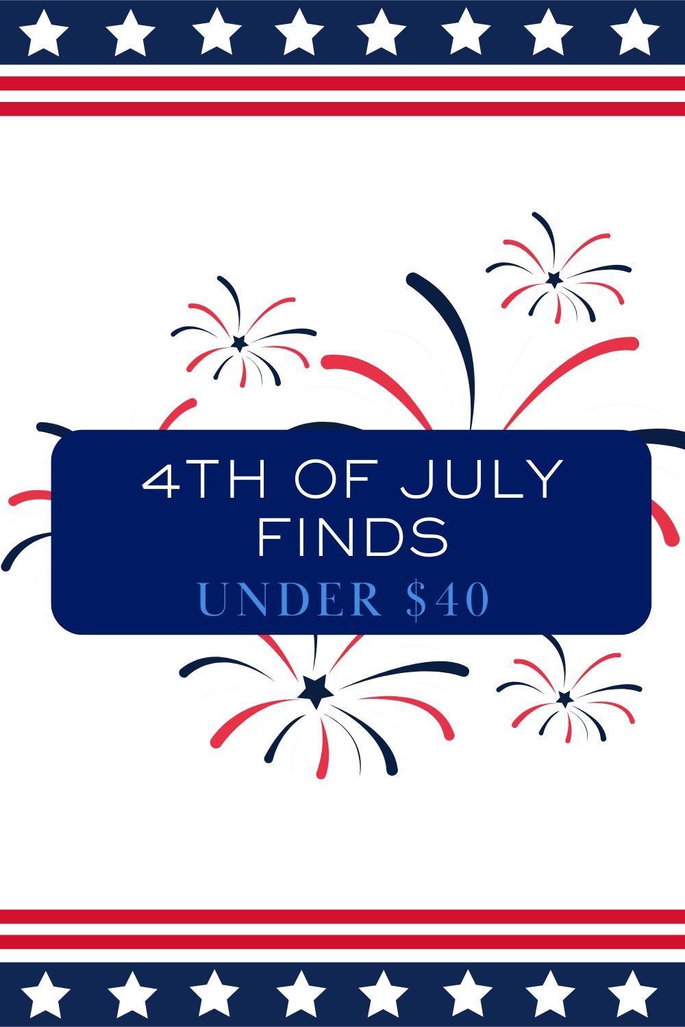 Patriotic 4th of July Finds Under $40