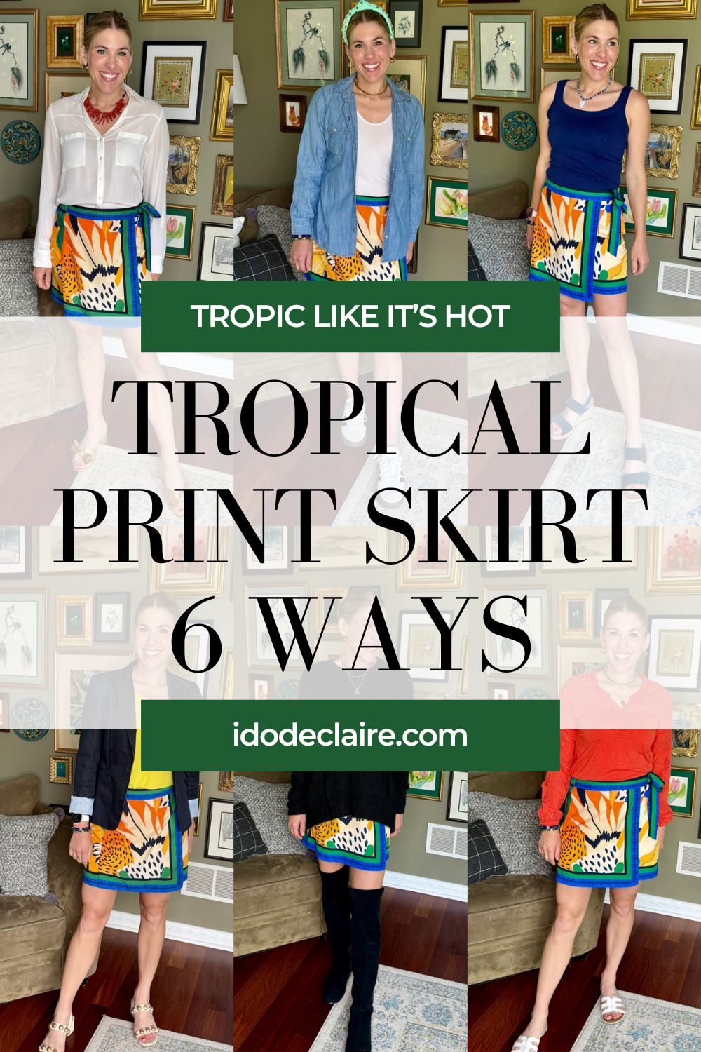 Tropic Like It’s Hot: Tropical Print Skirt 6 Ways