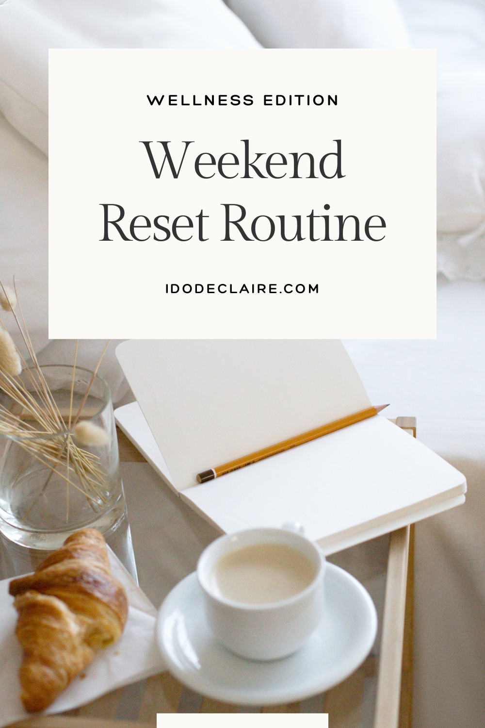 Weekend Reset Routine: Wellness Edition