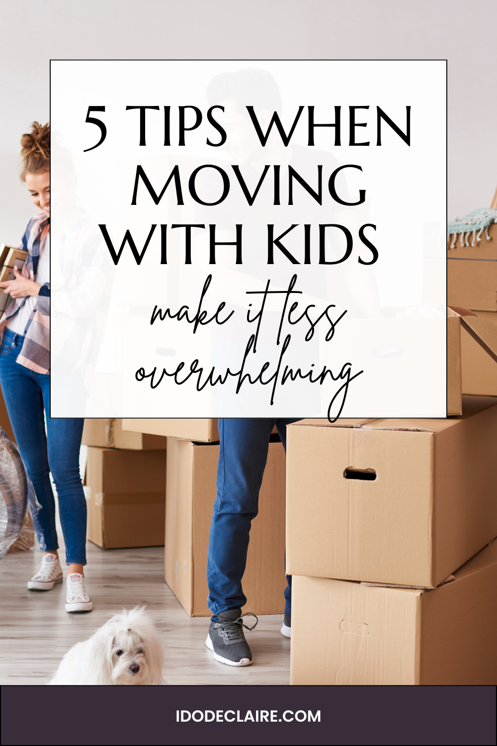 Five Tips That Make Moving With Kids Feel Less Overwhelming