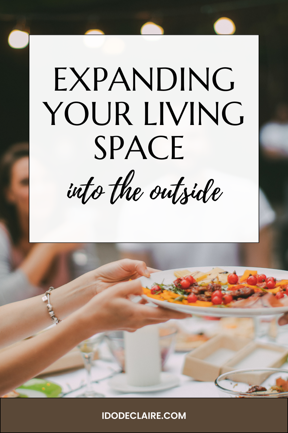 Expanding Your Living Space Into the Outdoors