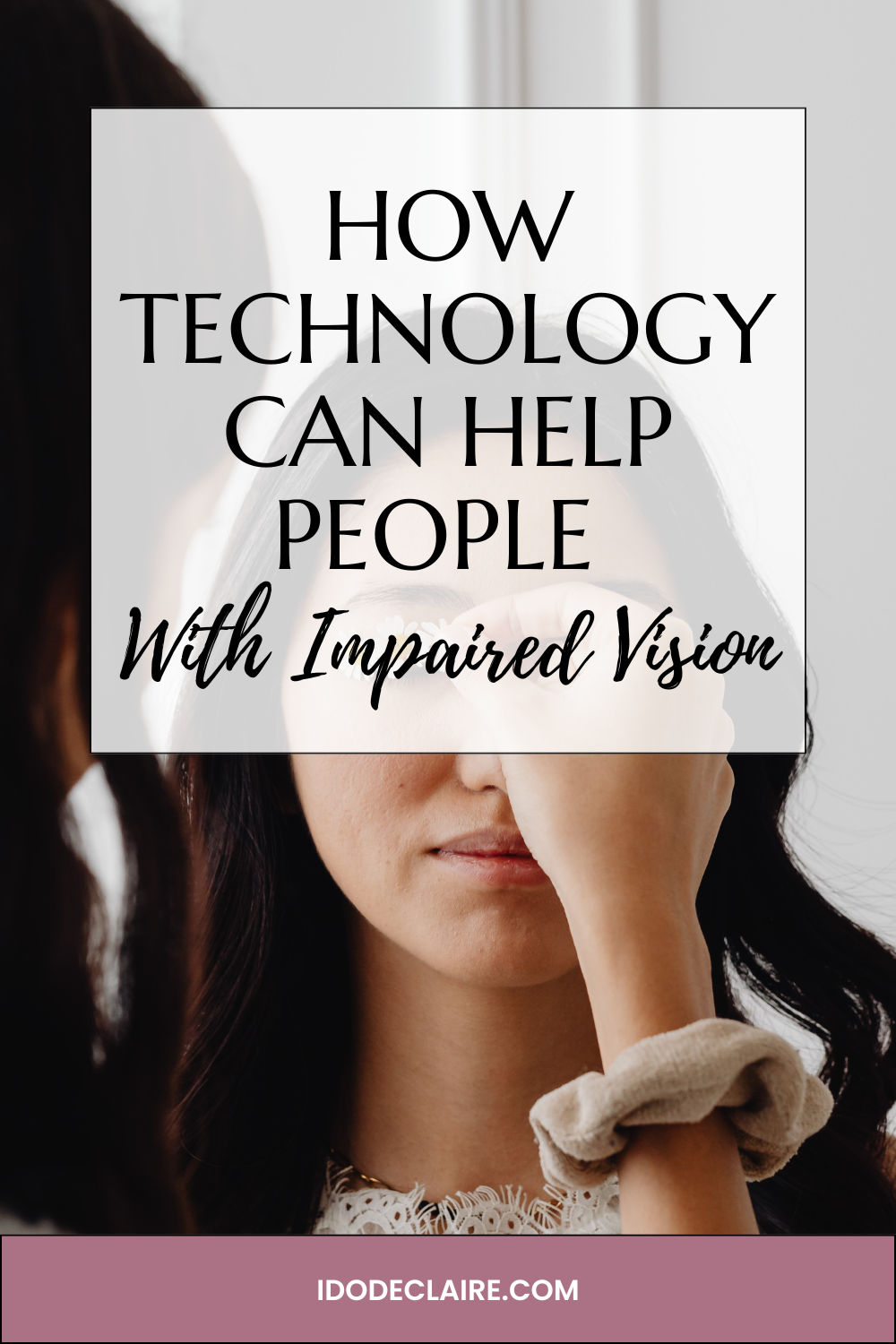 How Technology Can Help People With Impaired Vision