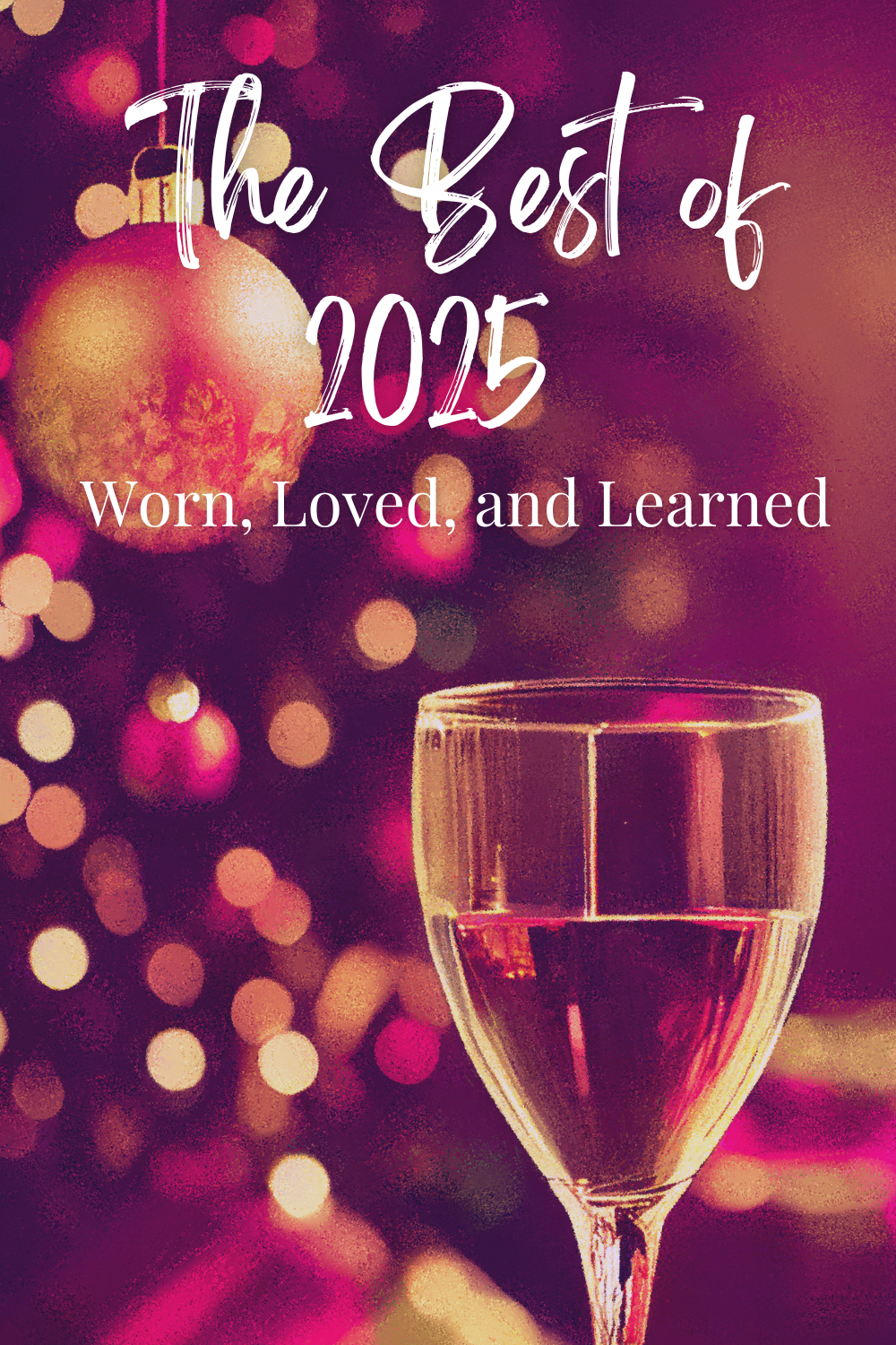 The Best of 2025: Worn, Loved, and Learned