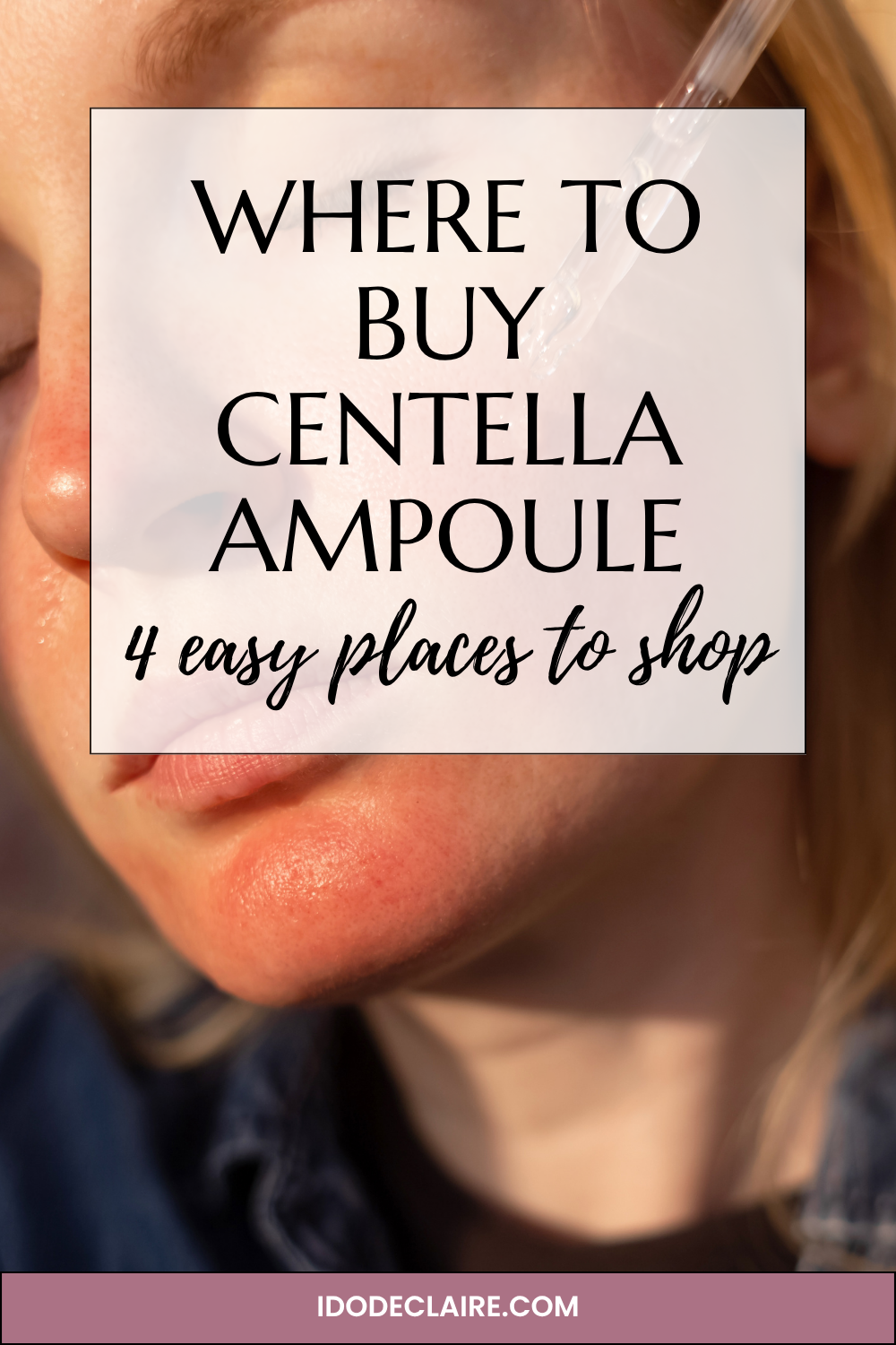 Where to Buy Centella Ampoule: 4 Easy Places to Shop